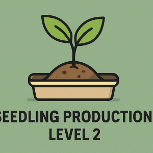 Level 2 Seedling Production in Caribbean Agriculture